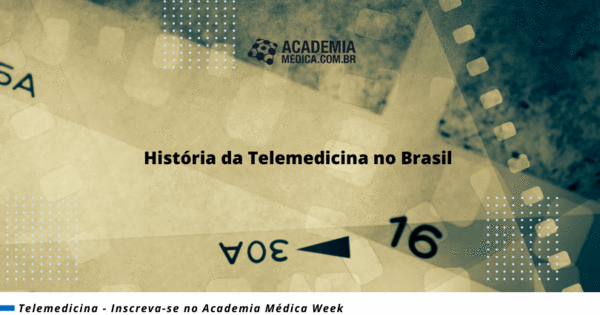 História Da Telemedicina No Brasil - Academia Médica