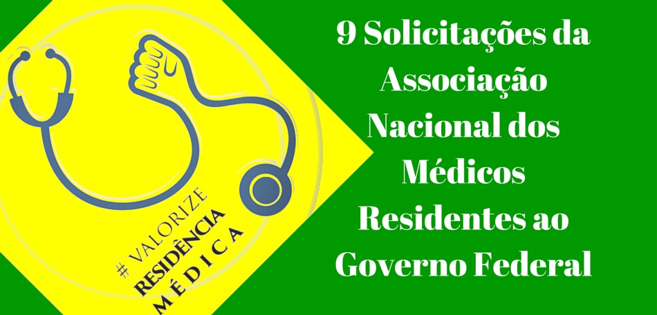 9 Solicitações da Associação Nacional dos Médicos Residentes ao Governo Federal