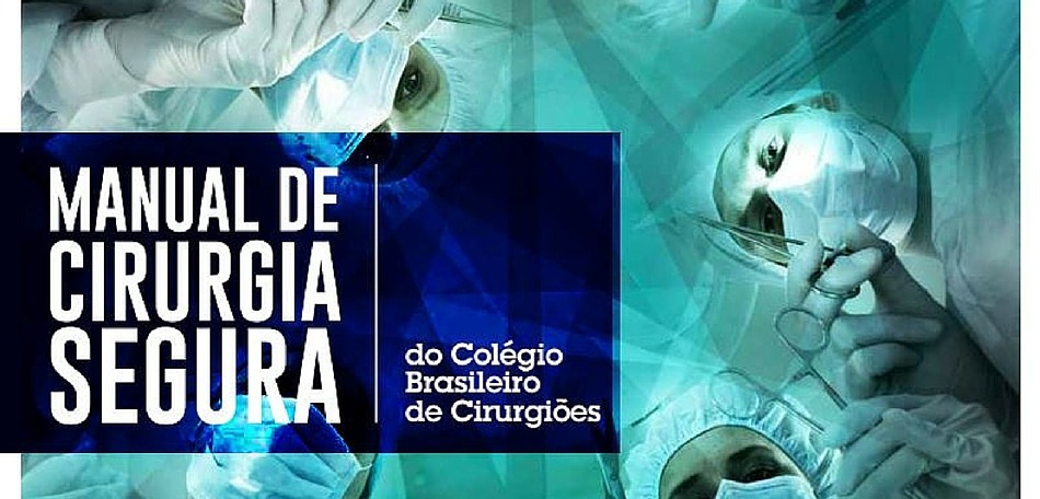 Protocolo de Cirurgia Segura finalmente é lançado pelo Colégio Brasileiro de Cirurgiões