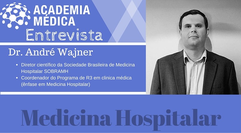 AM entrevista - André Wajner - Médico Hospitalista