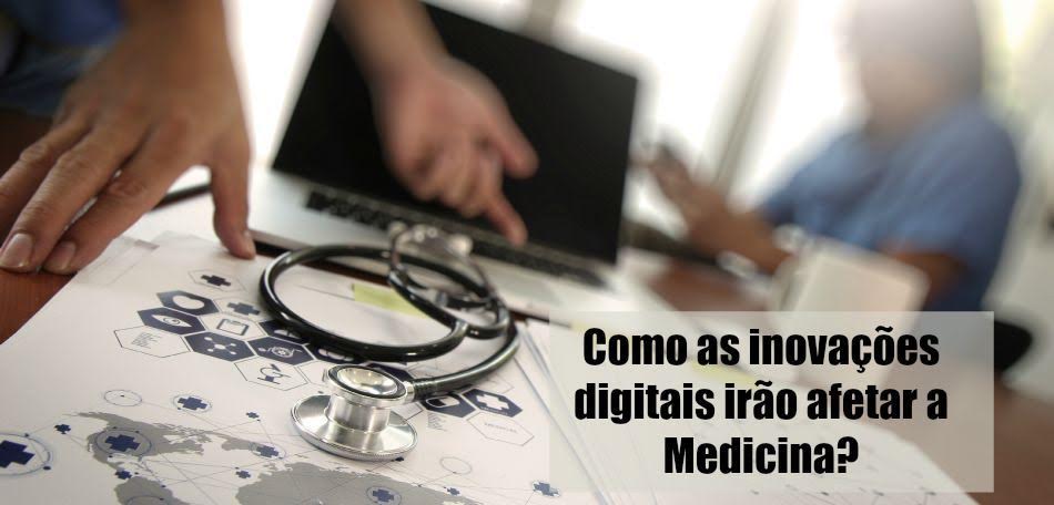 A revolução digital está chegando na medicina