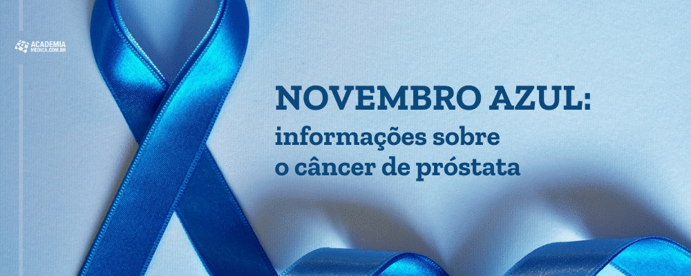 Novembro azul: informações sobre o câncer de próstata