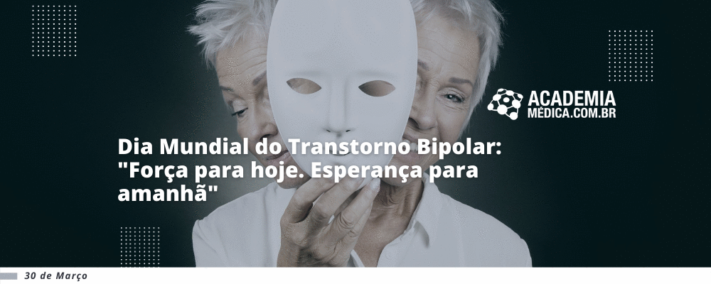 Dia Mundial do Transtorno Bipolar: 
