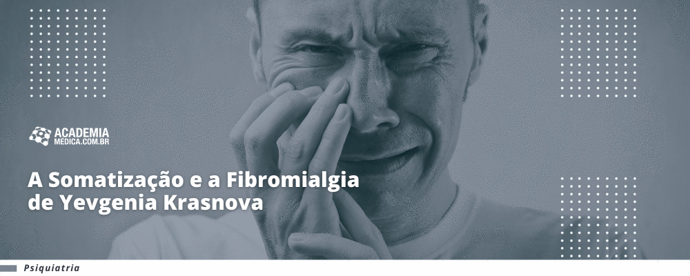 A Somatização e a Fibromialgia de Yevgenia Krasnova