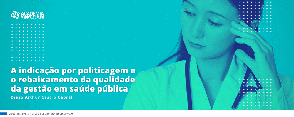 A indicação por politicagem e o rebaixamento da qualidade da gestão em saúde pública