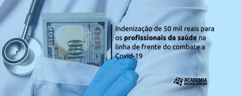 Indenização de 50 mil reais para os profissionais da saúde na linha de frente do combate a Covid-19