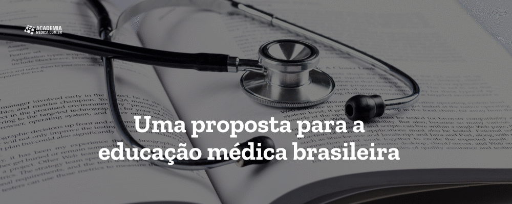 Uma proposta para a educação médica brasileira