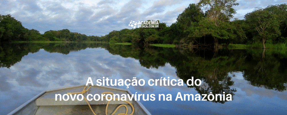 A situação crítica do novo coronavírus na Amazônia