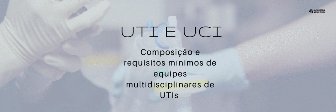 Composição e requisitos mínimos de equipes multidisciplinares de UTIs