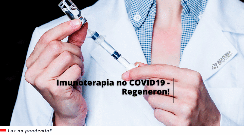 Imunoterapia no COVID-19 - Regeneron!