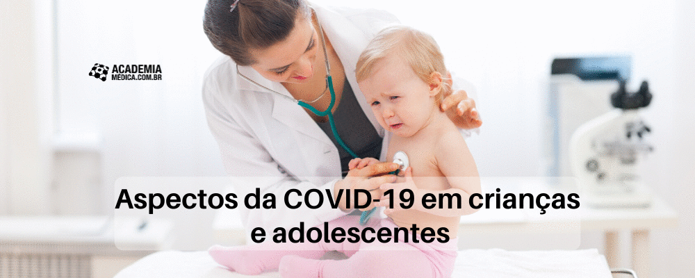 Aspectos da COVID-19 em crianças e adolescentes