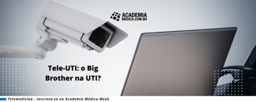 Tele-UTI: o Big Brother na UTI?