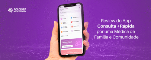 Review do App Consulta +Rápida por uma Médica de Família e Comunidade