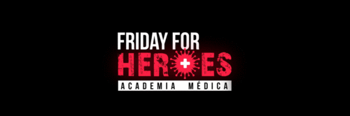 Friday for Heroes - Oportunidade incrível para você que é um herói da saúde