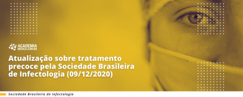 Atualização sobre tratamento precoce pela Sociedade Brasileira de Infectologia (09/12/2020)