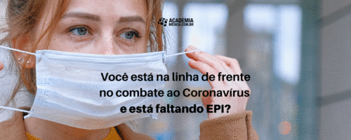 Você está na linha de frente no combate ao Coronavírus e está faltando EPI?