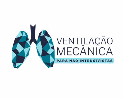 Ventilação Mecânica para não intensivistas: conceitos básicos
