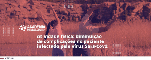 Atividade física: diminuição de complicações no paciente infectado pelo vírus Sars-Cov2