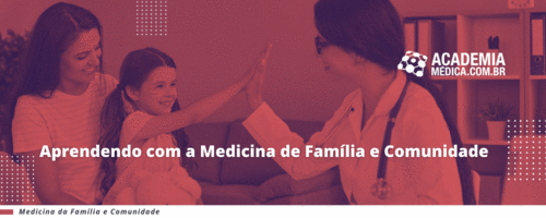 Aprendendo com a Medicina de Família e Comunidade