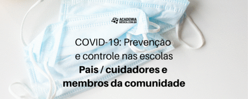 COVID-19: Prevenção e controle nas escolas - Pais / cuidadores e membros da comunidade